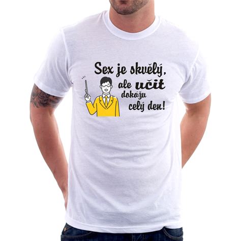 Sex je skvělý ale učit dokážu celý den pánské tričko