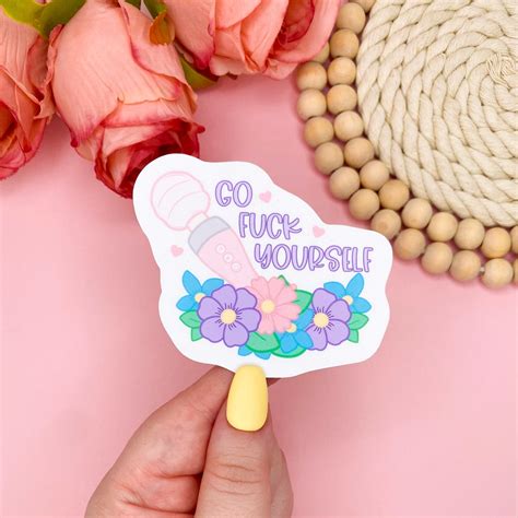 Go Fuck Yourself Sticker Funny Adult Sticker Funny Stickers For Women Water Bottle Stickers