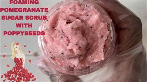 Foaming Pomegranate Sugar Body Scrub Youtube