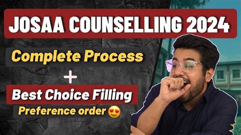 Josaa Counselling Procedure Best Choice Filling Order