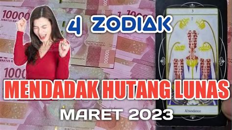 4 ZODIAK MENDADAK HUTANG LUNAS MARET 2023 I Hutang 1 Milyard Lunas