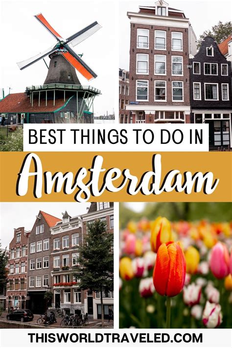 Amsterdam City Guide The Best Things To Do In Amsterdam This World