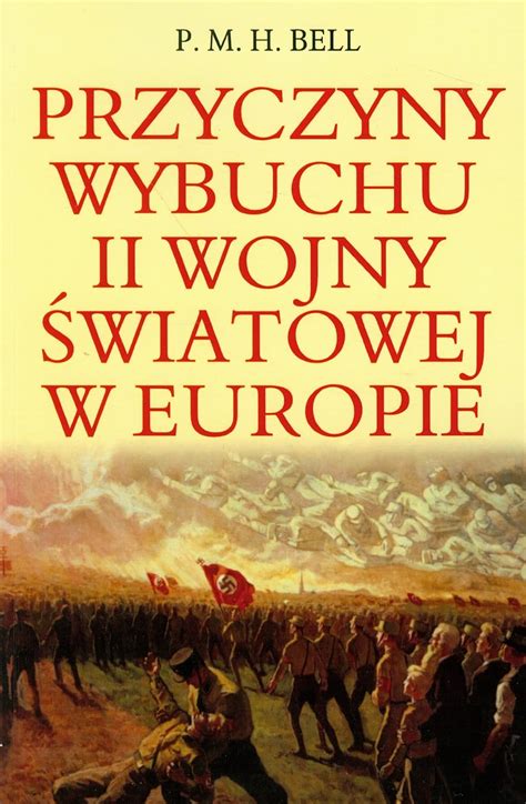 Przyczyny Wybuchu Ii Wojny Wiatowej W Europie Amazon Br