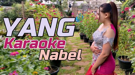 Yang Karaoke Duet Naba Nabel Youtube