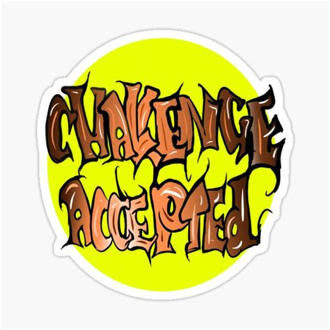 Challenge Accepted Sticker For Sale By Celebarts Redbubble