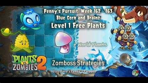 PvZ2 Penny S Pursuit Blue Corn And Brainz ZOMBOSS Strategies W Lvl 1