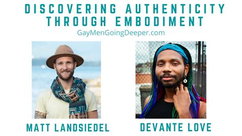 Discovering Authenticity Through Embodiment Gay Men Going Deeper Podcast