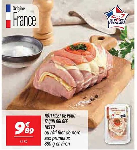 Promo Rôti Filet De Porc Façon Orloff Netto chez Netto iCatalogue fr