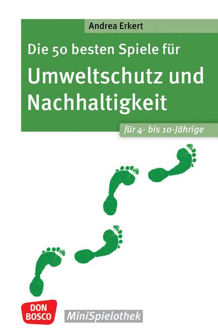 Die 50 besten Spiele für Umweltschutz und Nachhaltigkeit. Für 4- bis 10-Jährige | Offizieller ...