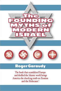 The Founding Myths Of Modern Israel By Roger Garaudy