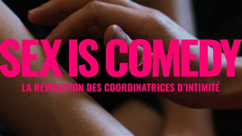 Sex Is Comedy La R Volution Des Coordinatrices D Intimit Sex Is Comedy La R Volution Des