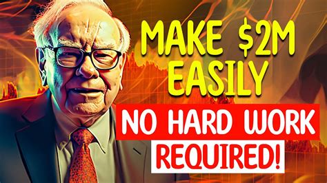 10 Genious Way To Millions Made With Minimal Effort Warren Buffetts