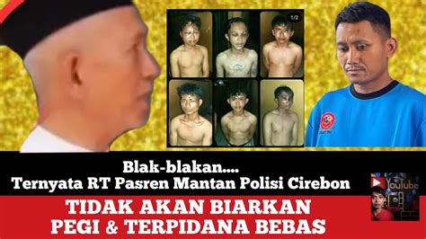 Baru Terbongkar RT Pasren Mantan Polisi Cirebon Tak Biarkan PEGI