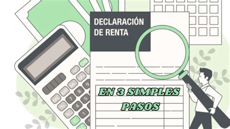 ¿cómo Saber Si Debo Declarar Renta Descubre Los Pasos Clave Para