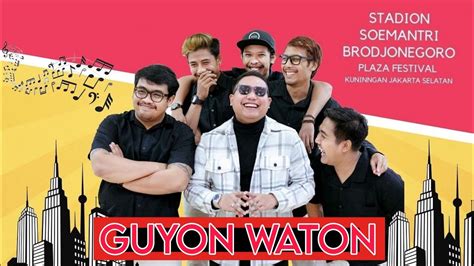 GUYON WATON LIVE KONSER AT NGAMBYAR YUK JAKARTA YouTube