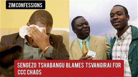 Sengezo Tshabangu Blames Tsvangirai For Ccc Chaos Youtube