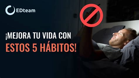 5 hábitos sencillos que cambiarán tu vida para siempre EDteam