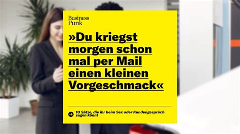 Zehn Sätze ihr beim Sex oder Kundengespräch sagen könnt