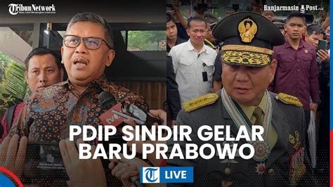 Pdip Sindir Soal Gelar Jenderal Kehormatan Prabowo Konfirmasi Soal