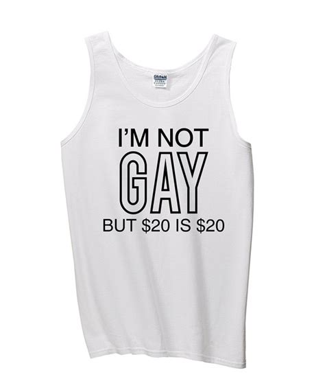 Men S I M Not Gay But 20 Is 20 Funny Party Shirt Tank Top White CY12FOZMQW7