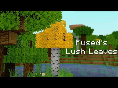 Fuseds Lush Leaves V15 Bushy Leaves Texture Pack Minecraft Texture Pack