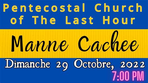 Pentecostal Church Of The Last Hour Dimanche Octobre Manne