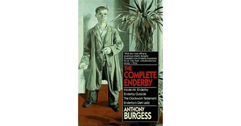 Complete Enderby: Inside Mr. Enderby, Enderby Outside, the Clockwork ...
