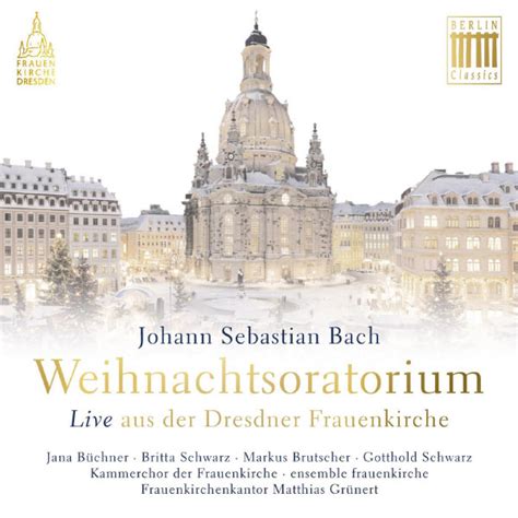 Bach Weihnachtsoratorium Live Aus Der Dresdner Frauenkirche