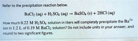 Solved Refer To The Precipitation Reaction Below Bacl2 Aq H2so4