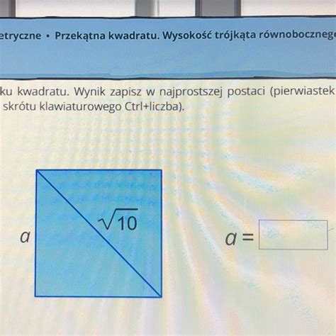 Oblicz długość boku kwadratu Wynik zapisz w najprostszej postaci