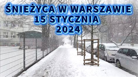 Śnieżyca w Warszawie Aktualna pogoda Warszawa 15 styczeń 2024