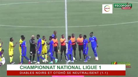 Congo Ligue 1 Diables Noirs et Otohô se neutralisent YouTube