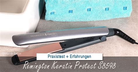 Remington Keratin Protect Glätteisen S8598 Praxistest Erfahrungen