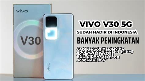 VIVO V30 5G RESMI DIRILIS SEMAKIN MENARIK INILAH SPESIFIKASI