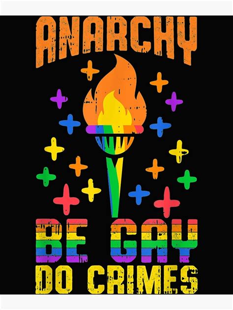 Be Gay Do Crime Lgbt Equality Lgbtq Gay Anarchy Poster By MoonlightAppa Redbubble