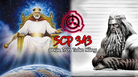 Scp 343 The God Đấng Sáng Tạo Toàn Năng Hay Kẻ Mạo Nhận Giải Mã