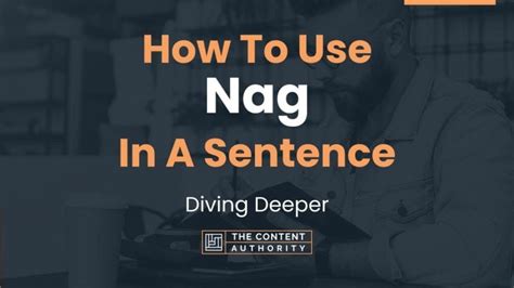 How To Use Nag In A Sentence Diving Deeper