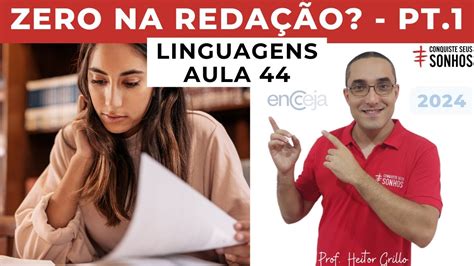 Aula Linguagens Reda O Cuidado Para N O Zerar Encceja