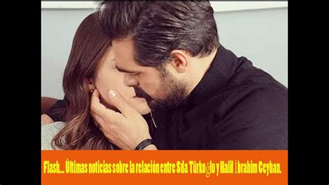 Flash Últimas noticias sobre la relación entre Sıla Türkoğlu y Halil