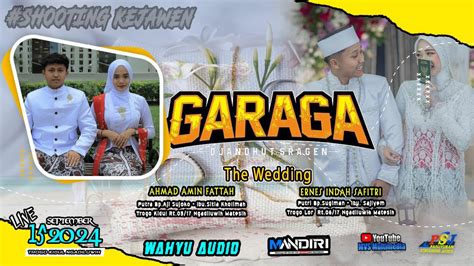 Live Garaga Music Weding Fattah Indah Wahyu Audio Mvs