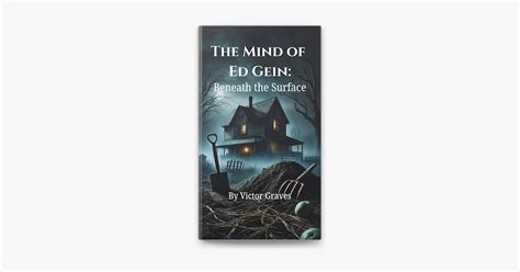 ‎The Mind of Ed Gein: Beneath the Surface by Victor Graves on Apple Books