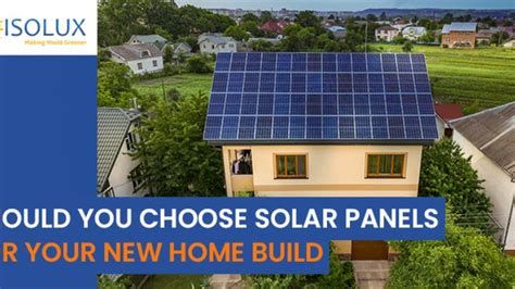 Should You Choose Solar Panels For Your New Home Build【2024】