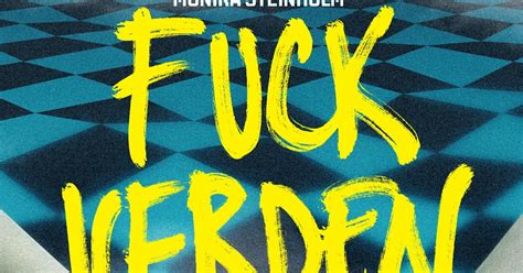 Monika Steinholm Fuck Verden Schibsted 213 Sider