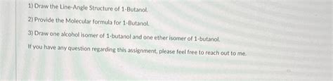 Solved Draw the Line-Angle Structure of 1-Butanol.Provide | Chegg.com