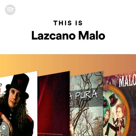 This Is Lazcano Malo Playlist By Spotify Spotify