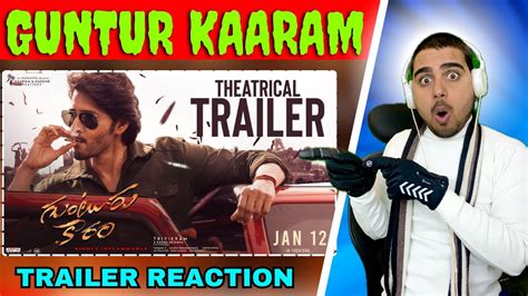 Guntur Kaaram Theatrical Trailer Reaction Mahesh Babu Sreeleela