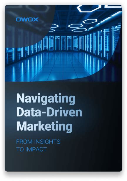 Navigating Data Driven Marketing Insights To Impact Guide Owox Bi