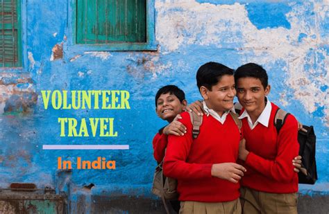 Volunteer Travel In India Holidify