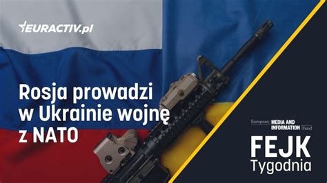 Fejk Tygodnia Rosja Prowadzi W Ukrainie Wojn Z Nato Euractiv Pl