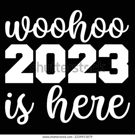 Woohoo 2023 Here Svg Design เวกเตอร์สต็อก ปลอดค่าลิขสิทธิ์